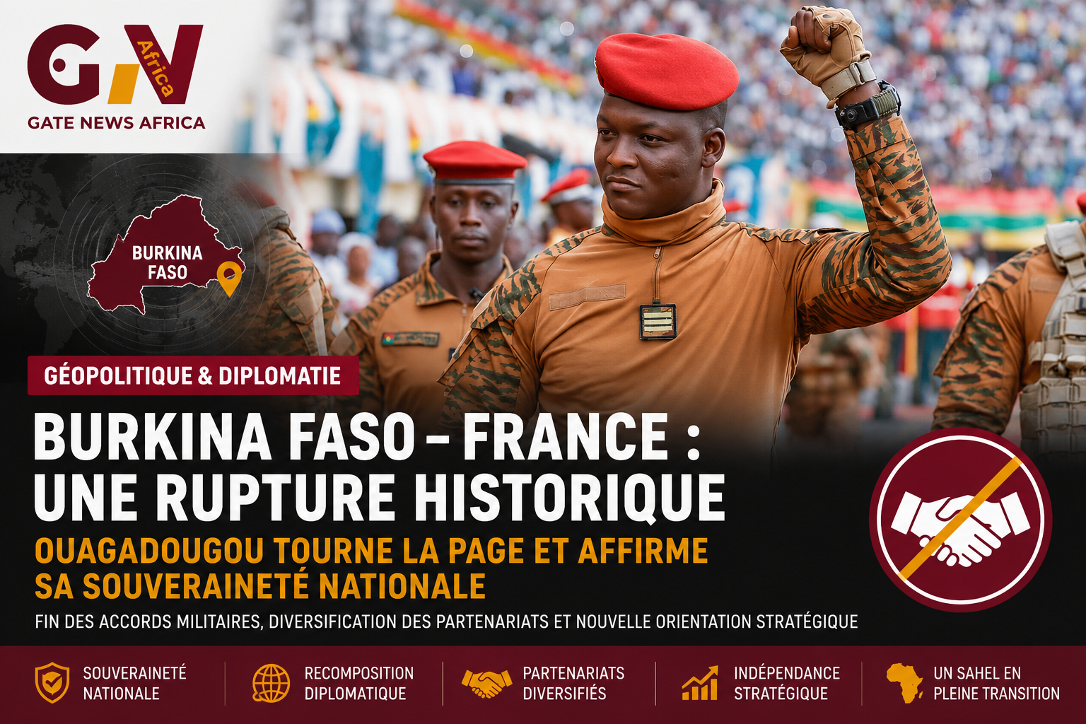 BURKINA FASO – FRANCE : UNE RUPTURE QUI REDESSINE LES ÉQUILIBRES STRATÉGIQUES AU SAHEL